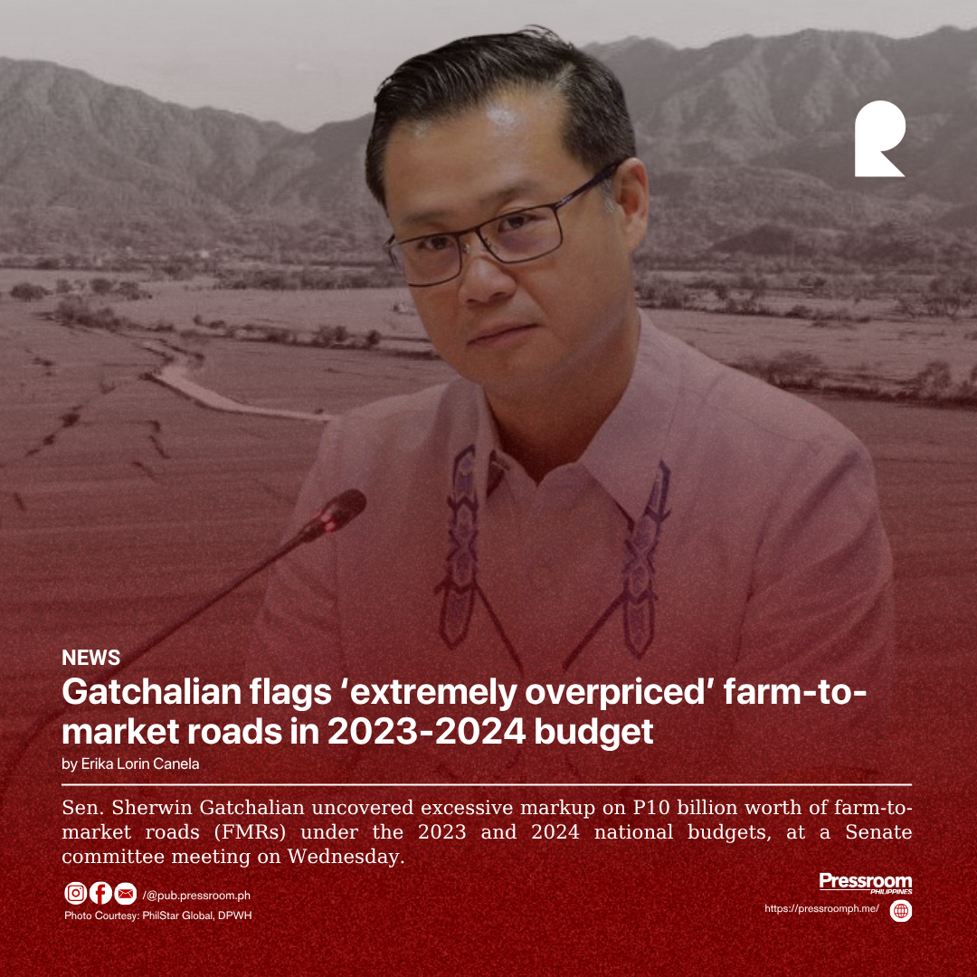 Gatchalian flags ‘extremely overpriced’ farm-to-market roads in 2023-2024 budget