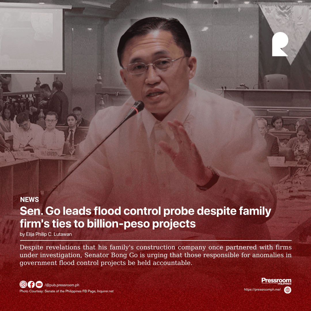 Sen. Go leads flood control probe despite family firm's ties to billion-peso projects