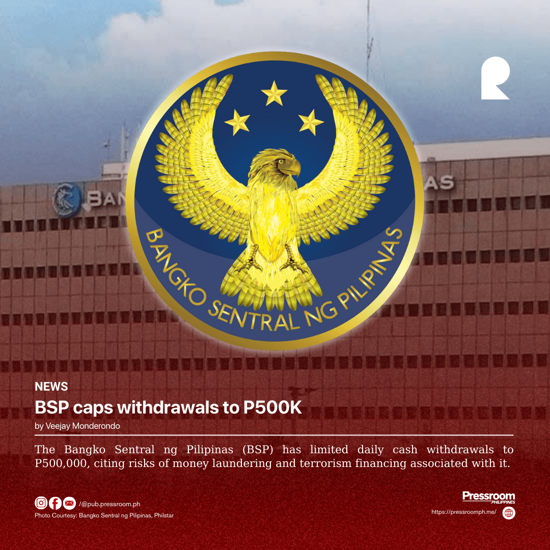 BSP caps withdrawals to P500K