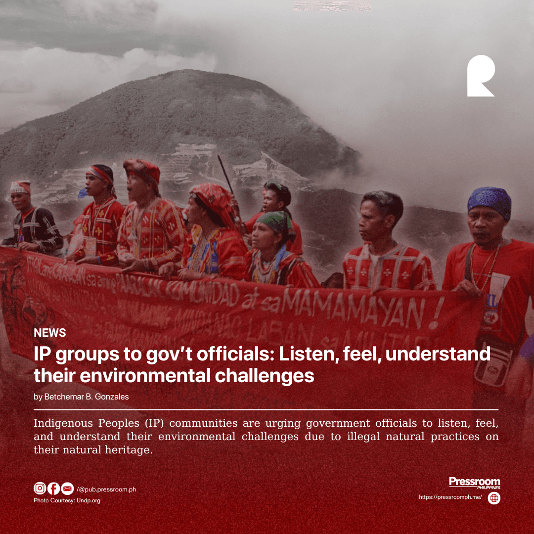 IP groups to gov’t officials: Listen, feel, understand their environmental challenges